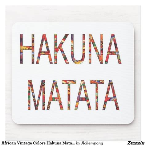 African Vintage Colors Hakuna Matata Mouse Pad Zazzle Amigurumi