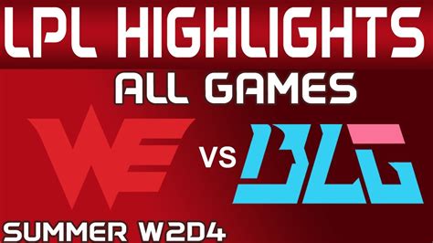 WE Vs BLG Highlights ALL GAMES LPL Summer 2024 Team WE Vs Bilibili