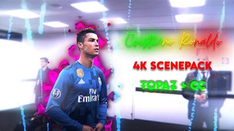 Cristiano Ronaldo Rare Clips Scenepack K With Ae Cc And Topaz Youtube