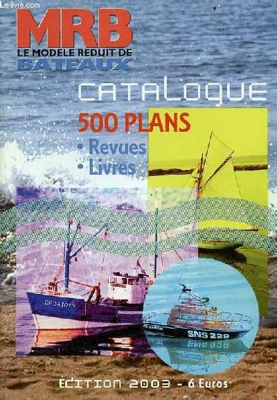 Catalogue Mrb Le Mod Le R Duit De Bateaux Plans Revues Livres