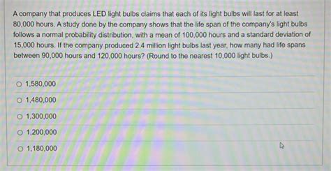 Solved A Company That Produces LED Light Bulbs Claims That Chegg