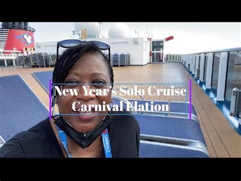 Solo Cruise Vlog Solo New Years Cruise Carnival Elation Solo