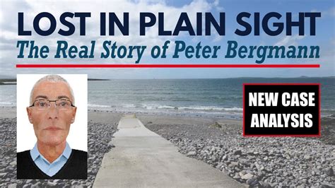 LOST IN PLAIN SIGHT The Real Story And Mystery Of Peter Bergmann