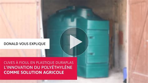 Cuves à fioul en plastique Duraplas linnovation du polyéthylène