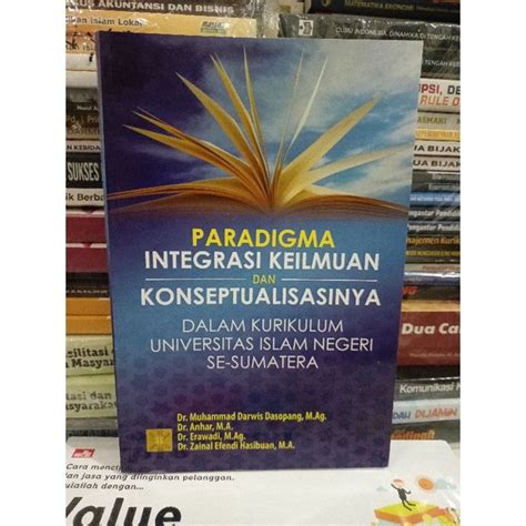 Jual PARADIGMA INTEGRASI DAN KEILMUAN KONSEPTUALISASINYA DALAM