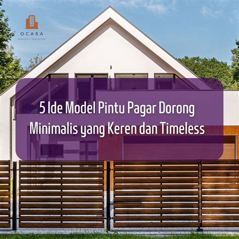 5 Ide Model Pintu Pagar Dorong Minimalis Yang Keren Dan Timeless