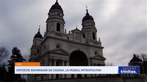 Expoziție aniversară de Cazanii la Muzeul mitropolitan din Iași YouTube