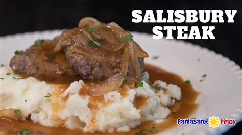 Salisbury Steak With Homemade Mashed Potato Panlasang Pinoy Youtube