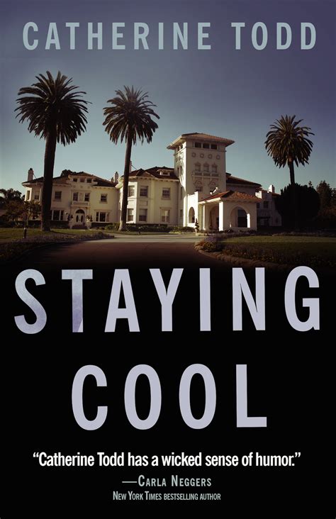 Staying Cool By Catherine Todd Goodreads