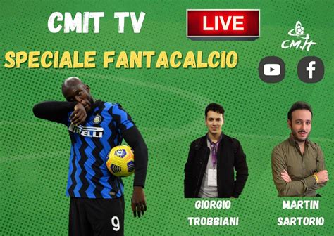 Cmit Tv Speciale Fantacalcio Segui La Nostra Diretta