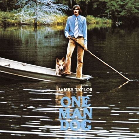 James Taylor - One Man Dog Lyrics and Tracklist | Genius