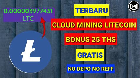 BARU RILIS CLOUD MINING LITECOIN 2022 GRATIS TINGGAL REBAHAN AJA