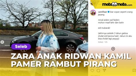 Zara Anak Ridwan Kamil Pamer Rambut Pirang Di Hari Lebaran Netizen