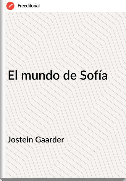 El Mundo De Sof A Jostein Gaarder Descargar Libro Pdf Epub Freeditorial