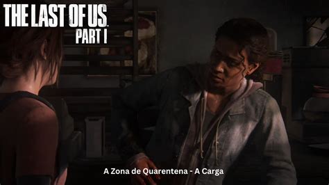 The Last Of Us Part I A Zona De Quarentena A Carga YouTube