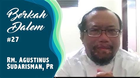 Berkah Dalem Eps 27 Rm Agustinus Sudarisman Pastor Paroki Sumber