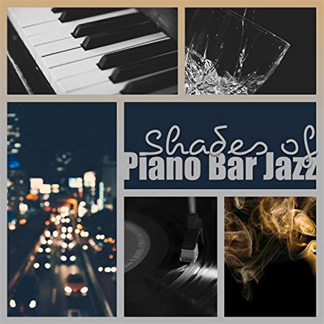 Amazon Musicでjazz Piano Bar Academyのshades Of Piano Bar Jazz Total