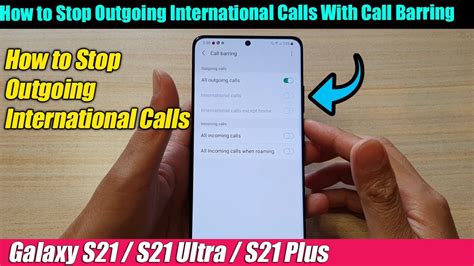 Galaxy S21 Ultra Plus How To Stop Outgoing International Calls With Call Barring Youtube