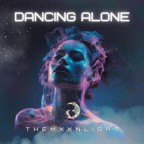 Themxxnlight Dancing Alone Lyrics Genius Lyrics