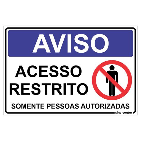 Placa Aviso Acesso Restrito Somente Pessoas Autorizadas