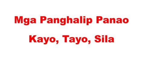 Mga Panghalip Panao Kayo Tayo Sila Ppt