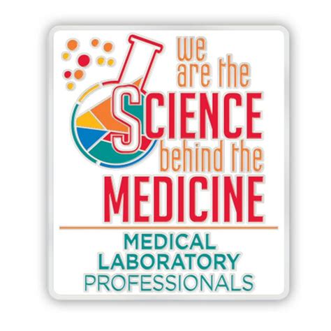 Medical Laboratory Professionals We Are The Science Behind The Medicine Lapel Pin With