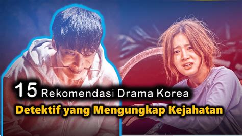 15 Rekomendasi Drama Korea Detektif Terbaik Yang Seru Untuk Kamu Tonton