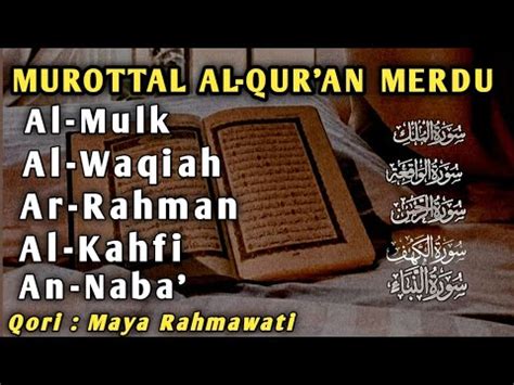 Murottal Pagi Merdu Penenang Hati Surah Al Mulk Waqiah Ar Rahman