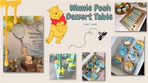 How To Create A Winnie The Pooh Themed Dessert Table DIY Ideas And