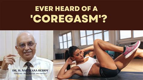 What Is A Coregasm Dr D Narayana Reddy Sexology Doctor In Chennai