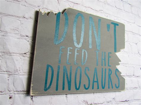 Dont Feed The Dinosaurs Sign Dinosaur Nursery Sign Kid Etsy