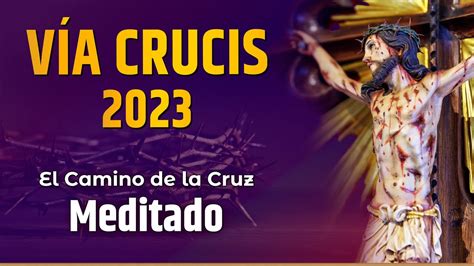 VÍA CRUCIS 2023 Meditado 14 estaciones Mons João S Clá Dias