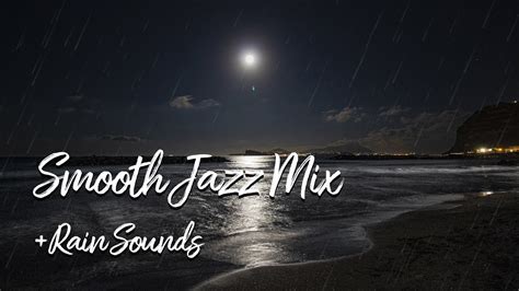 Smooth Jazz Mix Rain Sounds YouTube