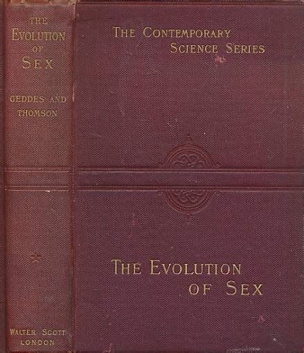 The Evolution Of Sex By Geddes Patrick Thomson J Arthur Maroon