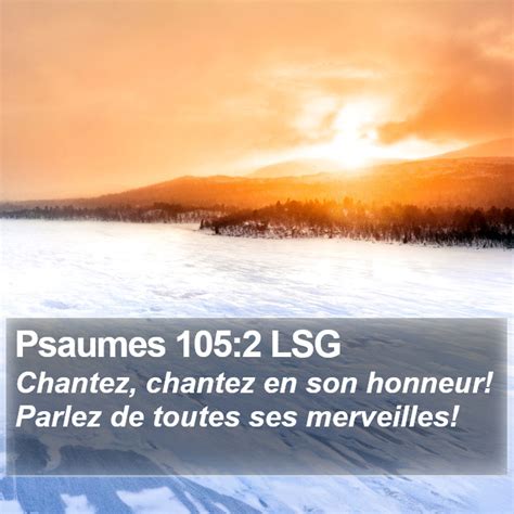 Psaumes Lsg Chantez Chantez En Son Honneur Parlez De Toutes