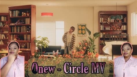 Onew 온유 O Circle Mv Reaction Youtube