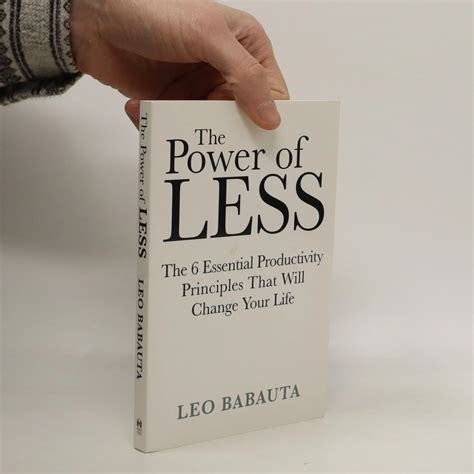 The Power Of Less The Essential Productivity Principles That Will