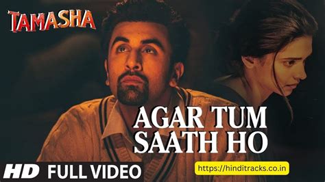 Agar Tum Saath Ho Lyrics In Hindi And English Arijit Singh Tamasha अगर तुम साथ हो