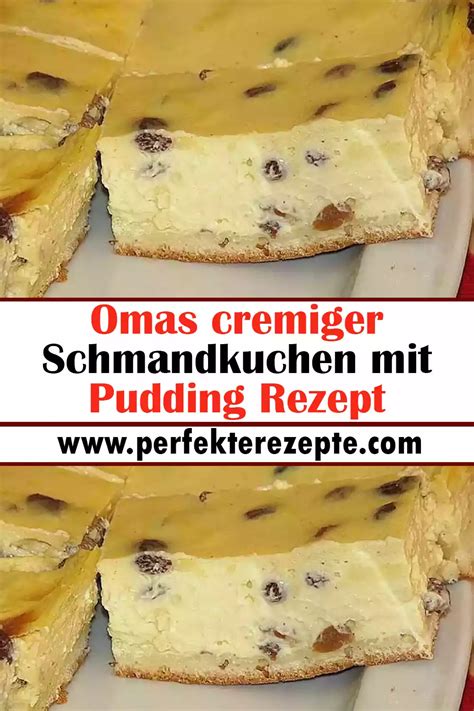 Omas Cremiger Schmandkuchen Mit Pudding Rezept Schnelle Und Einfache