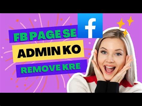 Facebook Page Se Admin Ko Remove Kaishe Kre How To Remove Facebook