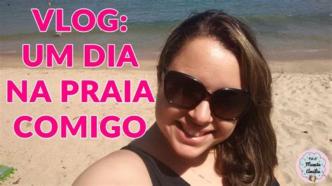 Vlog Um dia na Praia comigo Praia Férias Trilha VEDA 5 YouTube