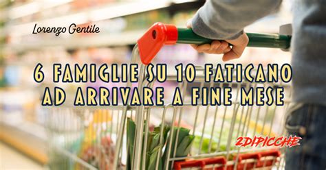 6 Famiglie Su 10 Faticano Ad Arrivare A Fine Mese