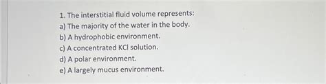 Solved The interstitial fluid volume represents:a) ﻿The | Chegg.com