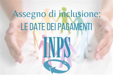 Assegno Di Inclusione INPS Quando Arrivano I Primi Pagamenti