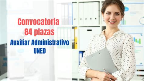 Convocatoria 84 Plazas Auxiliar Administrativo UNED