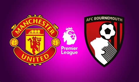 Manchester United vs AFC Bournemouth por la Premier League día hora