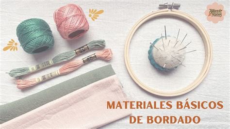 Materiales básicos de bordado a mano lo mínimo para empezar a bordar