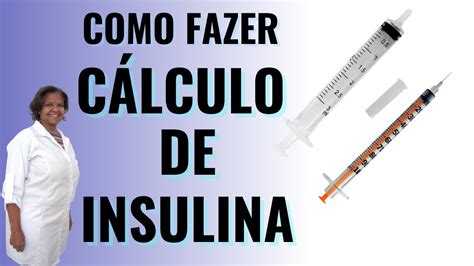 Cálculo De Insulina Seringa 3ml E 1ml Youtube