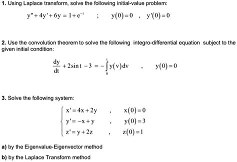 Solved Using Laplace Transform Solve The Following Initial Value Problem Y 4y 6y [ E