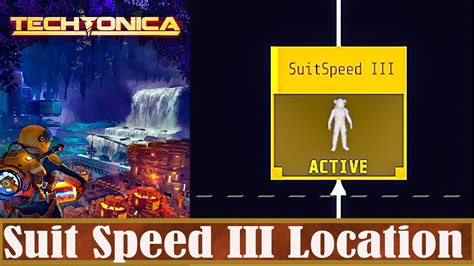 Techtonica Suit Speed III Location YouTube